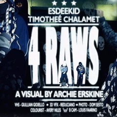 EsDeeKid & Timothee Chalamet - 4 Raws (Remix)