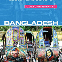 [READ] EPUB 📝 Bangladesh - Culture Smart!: The Essential Guide to Customs & Culture