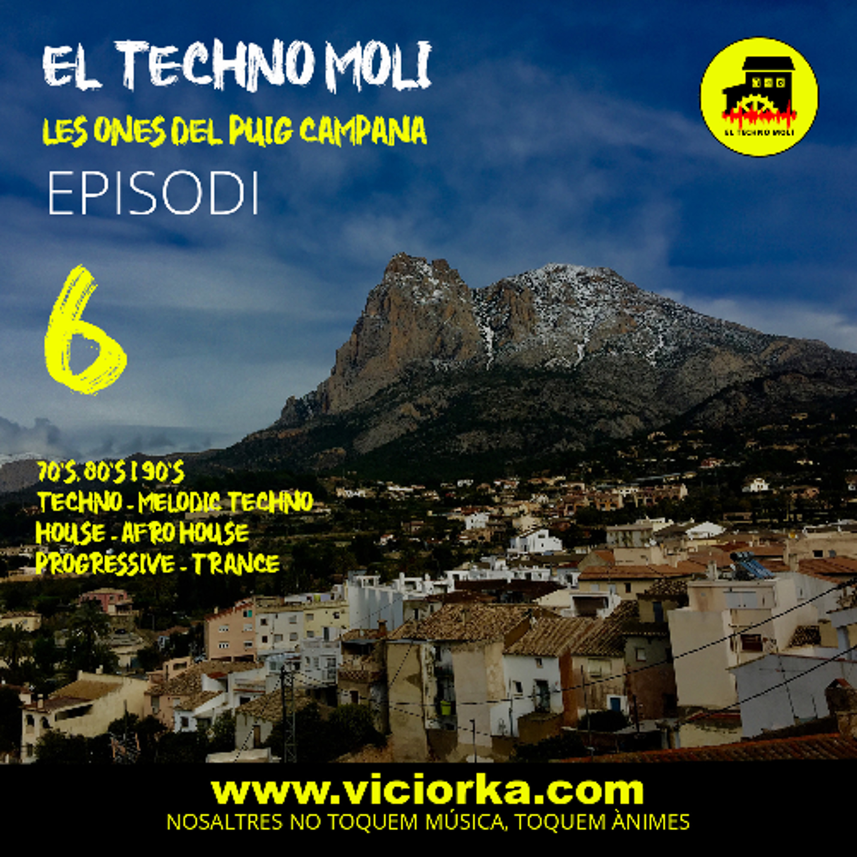 EL TECHNO MOLÍ RADIO SHOW (LES ONES DEL PUIG CAMPANA) - EP 6 episode artwork