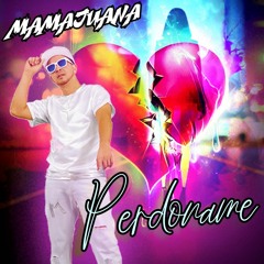Mamajuana - Perdoname