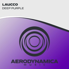 Laucco - Deep Purple [Aerodynamica Music]