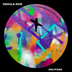 Oravla Ziur - OnlyFans (Original Mix)_TEC250