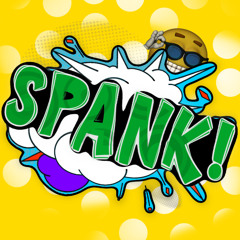 SPANK!