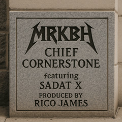 Chief Cornerstone feat. Sadat X