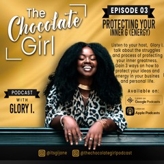 EP 3: Protecting Your Inner G w/ Glory I