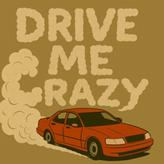 Drive me crazy (Prod. Lordd)