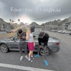 Ravestar (Ft.lay$edd)