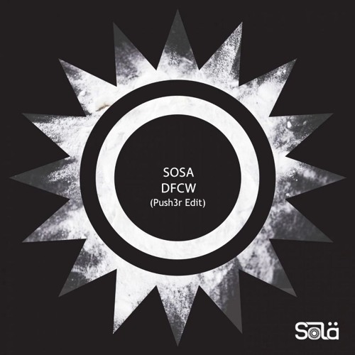 Sosa - DFCW (Push3r Edit)