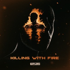Killing With Fire