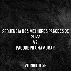 SEQUENCIA DOS MELHORES PAGODES DE 2024 PART 4 VS PAGODE PRA NAMORAR [ DJ VITINHO DE SG ]