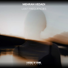 Mehran Vedadi - Lost Frequencies (Radio Edit) [AROS Music]