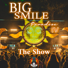 The Show - Big Smile paradise IV