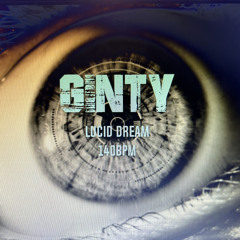 Ginty - Lucid Dream (140bpm)