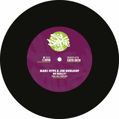 Marc Hype & Jim Dunloop - Oh Really? (feat. Mr. Complex)
