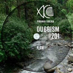 DUBBISM #201 - X_FR