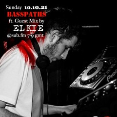 Basspaths@SubFm 10.10.21 feat ELKIE