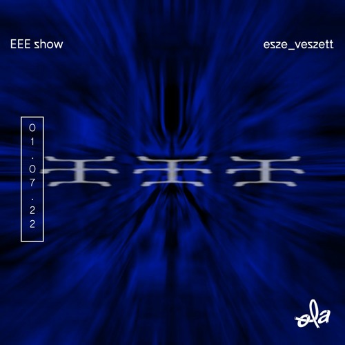 EEE show ep01 • esze_veszett