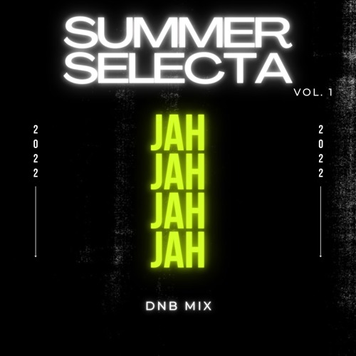 Summer selecta - 2022 dnb mix