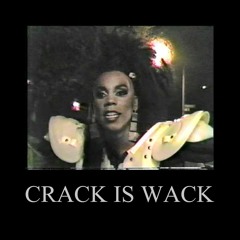 Crack Is Wack