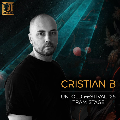 CRISTIAN B - LIVE @ UNTOLD FESTIVAL 2025 / TRAM STAGE