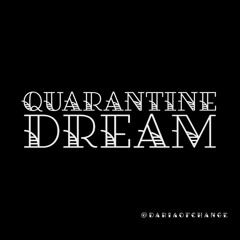 quarantine dream (official release avail on all platforms now!)