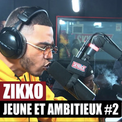 [Exclu] Zikxo Jeune et Ambitieux #2 PlanèteRap