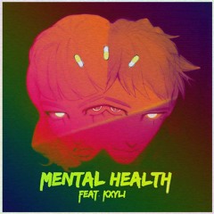 MENTAL HEALTH (feat. KXYLI) [Slowed & reverb]