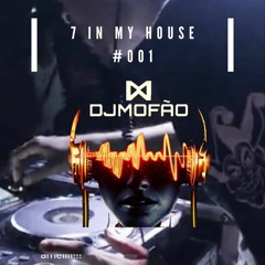 7 In My House #001