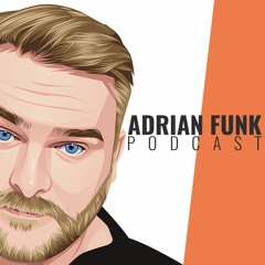 ADRIAN FUNK | Podcast - February 2023 (#6)