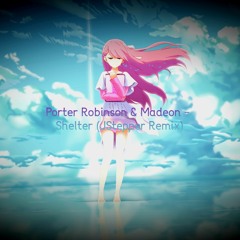 Porter Robinson & Madeon - Shelter (JStepper Remix)