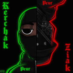 Kerchak feat Ziak- Peur (speed up)