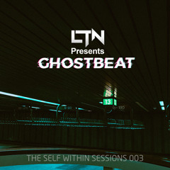 LTN pres. Ghostbeat - The Self WIthin 003