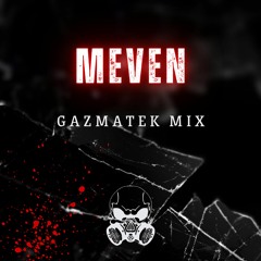 Meven - Gazmatek mix 12.03.24
