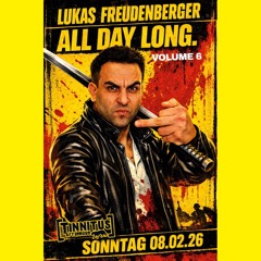 Lukas Freudenberger | ALL DAY LONG | 08.02.26 | Tinnitus Afterhour