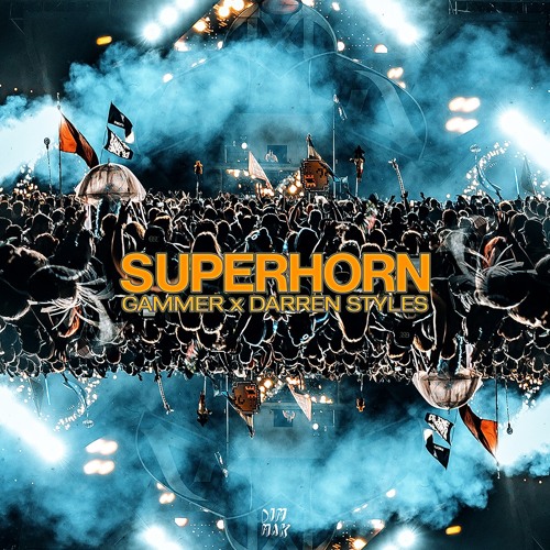 GAMMER & DARREN STYLES - SUPERHORN