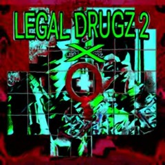 LEGAL DRUGZ 2 – CECILIO.G (2016) #UNRELEASED