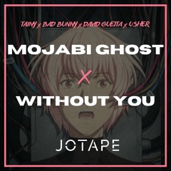Tainy, Bad Bunny, David Guetta, Usher - Mojabi Ghost x Without You (Jotape Mashup) [FREE DOWNLOAD]