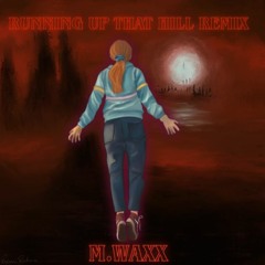 Running Up That Hill Remix