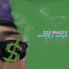 222 MAGIX ( zatge, pol92 )