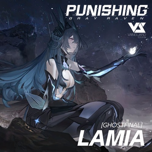 LAMIA [GhostFinal] - Punishing: Gray Raven