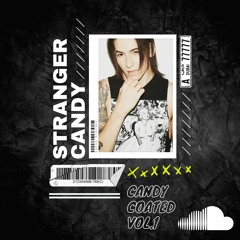 Stranger Candy Presents: Candy Coated Vol. 1