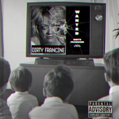 Dirty Francine [ft. Mags, Bool.zZ & Tweak] (Prod. Lethal Needle)