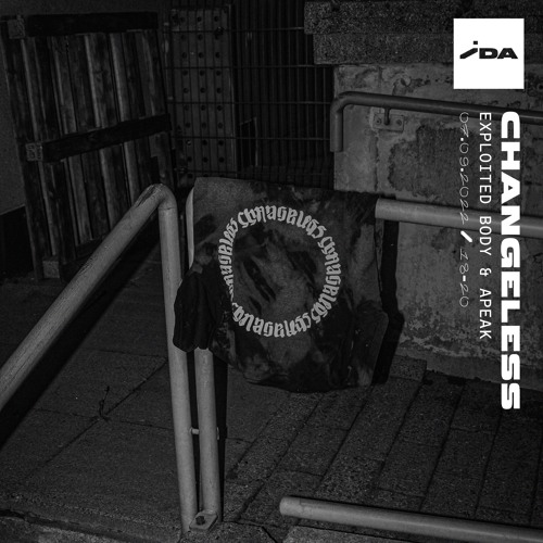 IDA Radio: Changeless w/ Exploited Body & APEAK - 7th September 2022