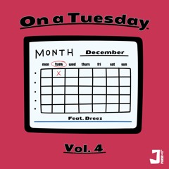 On A Tuesday Vol. 4 (Feat. Breez)
