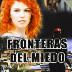 Access KINDLE ✓ Fronteras Del Miedo (Spanish Edition) by  Ketty Rodriguez EBOOK EPUB