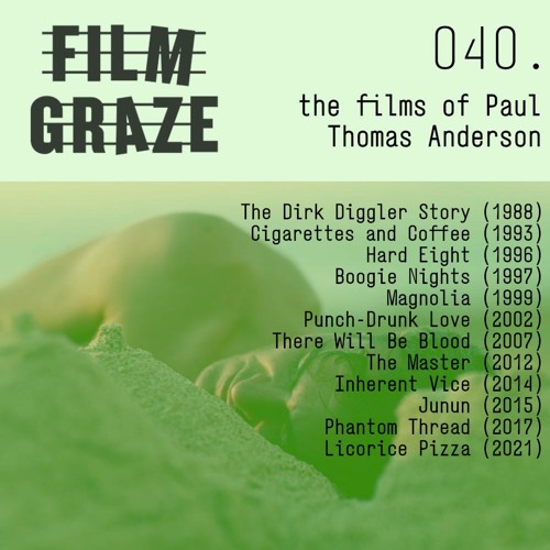 Film Graze 040 - Paul Thomas Anderson