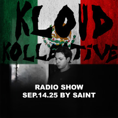 kloud kollective Radio Show by Saint 14.09.2025