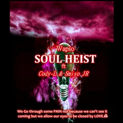 Soul-Heist(ft Cody_L_&_Smiso_ JR)