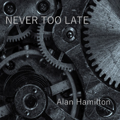 Never Too Late
