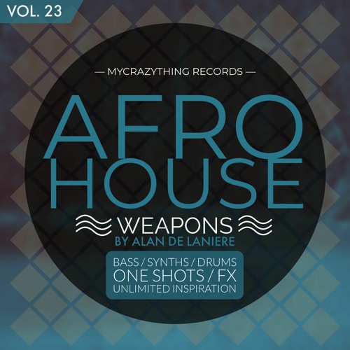 Afro House Weapons 23 | Samples, Loops & Sounds